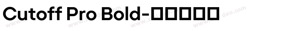 Cutoff Pro Bold字体转换